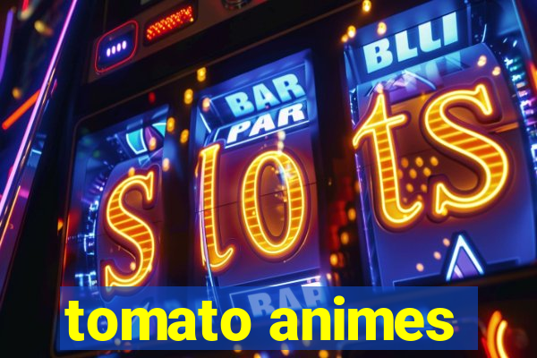 tomato animes